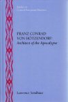 SONDHAUS, Lawrence - Franz Conrad von Hötzendorf: Architect of the Apocalypse.