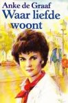 Graaf - Waar liefde woont / druk 1 Graaf - Waar liefde woont / druk 1