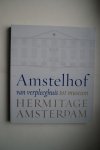 Nelleke Noordervliet - AMSTELHOF van verpleeghuis tot museum  HERMITAGE AMSTERDAM