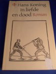 Koning, Hans - In liefde en dood