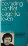Böckelmann Frank, vert Verwijmeren P M A - Bevrijding van het dagelijks leven Modellen van een samenleving zonder prestatiedwang, frustratie en angst. Met krantenknipsel