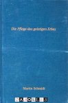 Thomas Köllhofer - Martin Schmidt: Die Pflege des geistigen Erbes