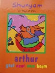 Shunyam en Paul M. Ellis - Arthur gaat naar oom boom