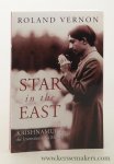 Vernon, Roland. - Star in the East. Krishnamurti. The Invention of a Messiah,