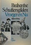 Alfons Ising 61808 - Brabantse Schuttersgilden Vroeger en Nu
