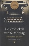 Hofland, H.J.A. - De kronieken van S. Montag. Nederland 1975-2010.