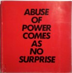 Jenny Holzer - Abuse of Power Comes as No Surprise