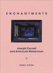 Marci Kwon - Enchantments Joseph Cornell and American Modernism