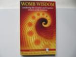 Padma Aon Prakasha, Anaiya Aon Prakasha - Womb Wisdom / Awakening the Creative and Forgotten Powers of the Feminine