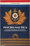 G.F. Oesterreicher - Psycho-nautica een stuurman-reincarnatietherapeut verkent de traumata & overlevingstechnieken verbonden met de (beroeps)keuze van de zee