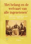 W. Baron - Het belang en de welvaart van alle ingezetenen / Groninger historische reeks / 33
