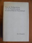 Kuyper Dr.A. jr. - Van de Heiligmaking, van de Heerlijkmaking en van het rijk der Heerlijkheid