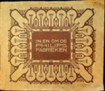 Philips - In en om de Philips Fabrieken