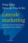Philip Kotler, Fernando Trias De Bes - Laterale Marketing