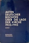 Stasiewski, Bernhard - Akten Deutscher Bischöfe über die Lage der Kirche, 1933-1945