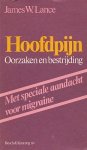 Lance, James W. - HOOFDPIJN - oorzaken en bestrijding (met speciale aandacht voor migraine)