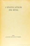 STOMMEL, J.A. - L'unification du réel. Essai épistémologique sur la schématisation découpante et sa résolution dans les théorisations de la réalité physique des points de vue scientifique et philosophique comparés.