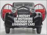 Gérard de Cortanze - HISTORY OF MOTORING THROUGH 100 LEGENDARY CARS
