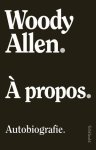 Woody Allen - A Propos