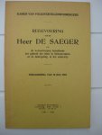 Saeger, De- - Redevoering van de Heer De Saeger over de wetsontwerpen betreffende het gebruik der talen in bestuurszaken en de taalregeling in het onderwijs.