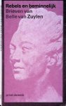 Zuylen, Belle van - Rebels en beminnelijk. Brieven van Belle van Zuylen