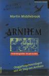Middlebrook, M. - Arnhem - Ooggetuigenverslagen van de Slag om Arnhem
