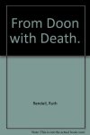 Ruth Rendell - From Doon With Death