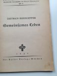 Bonhoeffer, Dietrich (prof.dr./ds.) - Gemeinsames Leben. Theologische Existenz heute. Schriftenreihe, herausgegeben von Eduard Thurneysen. Heft 61.