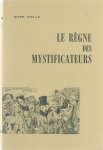 Omer MOLLE - Le règne des mystificateurs.