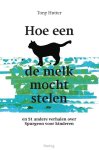 Hutter, Tony - Hutter, Tony-Hoe een kat de melk mocht stelen (nieuw)