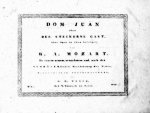 Mozart, W.A.: - [K 527] Dom Juan oder Der steinerne Gast. Eine Oper in vier Aufzügen von W.A. Mozart. In einem neuem, vermehrtem, und nach der Schroeterischen Bearbeitung des Textes, verbessertem Clavierauszuge von C.G. Neefe