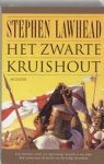 S. Lawhead - Het zwarte kruishout S. Lawhead - Het zwarte kruishout