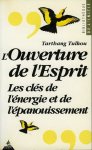 TULKU, Tarthang - L'Ouverture de l'Esprit. Les clés de l'énergie et de l'épanouissement TULKU, Tarthang - L'Ouverture de l'Esprit. Les clés de l'énergie et de l'épanouissement