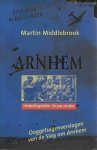 Martin Middlebrook - Arnhem ooggetuigenverslagen van de Slag om Arnhem