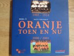 Verkamman, Matty - Oranje Toen en NU deel 1 -1905-1914 2000/2001