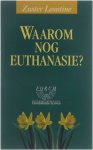 Zuster Leontine - Waarom nog euthanasie?