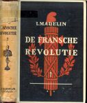 Madelin, Louis Bekroond door de Academie Franqaise .. Vertaald door  A. Broekhuizen - De Fransche revolutie. Tweede deel