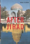 Feldman, Noah - After Jihad: America and the Struggle for Islamic Democracy