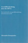 Alexandra Danopoulos - Geschilbeslechting door de OPTA. Diss