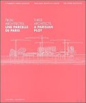 Richard Scoffier /  Lionel Blaisse - Trois architectes, Une parcelle de Paris / Three Architects: A Parisian Plot