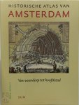 Ben Speet - Historische atlas van Amsterdam Van veendorp tot hoofdstad