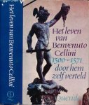 Cellini, Benvenuto - Het leven van Benvenuto Cellini 1500-1571