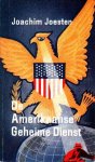 Joesten, Joachim - De Amerikaanse geheime dienst
