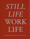 VUJANOVIC, Dragana & Louise WOLTHERS [Eds.] - Still Life / Work Life - from the Hasselblad Foundation Collection / No. 1.