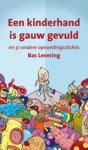Bas Levering - Een kinderhand is gauw gevuld