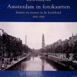 Koning Gans, Wim de - Amsterdam in fotokaarten. Huizen en straten in de hoofdstad 1900-1940 Koning Gans, Wim de - Amsterdam in fotokaarten. Huizen en straten in de hoofdstad 1900-1940