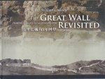 William Lindesay - The Great Wall Revisited : From the Jade Gate to Old Dragon's Head