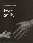 Jonkman, Inez [tekst] en Rob Lucas [foto's] - Later zal ik... Notities met kamera en pen op weg naar steeds weer een later