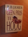 James, P.D. - Geen prijs te hoog. Een inspecteur Dalgliesh mysterie