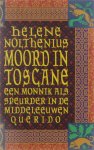 Hélène Nolthenius - Moord in Toscane : een monnik als speurder in de middeleeuwen